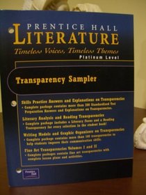 Transparency Sampler, Prentice Hall Literature Timeless Voices, Timeless Themes. Platinum Level