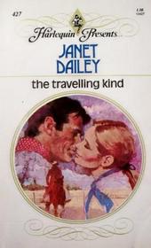 The Travelling Kind (Harlequin Presents, No 427)