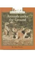 Animals Under the Ground (Rookie Read-About Science)