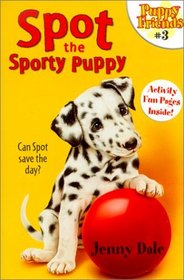 Spot the Sporty Puppy (Puppy Friends (Paperback))