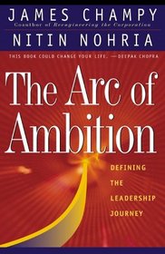 The Arc of Ambition: Defining the Leadership Journey
