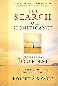 The Search for Significance Devotional Journal : A 10-week Journey to Discovering Your True Worth