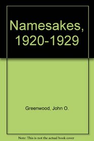 Namesakes, 1920-1929 (The Seventh book in the Namesakes series)