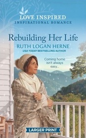 Rebuilding Her Life (Kendrick Creek, Bk 1) (Love Inspired, No 1347) (Larger Print)
