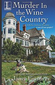 Murder in the Wine Country (Kelly Jackson Mystery)