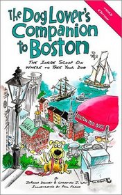 The Dog Lover's Companion to Boston: The Inside Scoop on Where to Take Your Dog