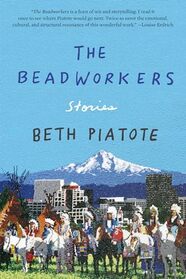 The Beadworkers: Stories