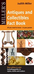 Miller's Antiques and Collectibles Fact Book: All You Need to Know - In Your Pocket