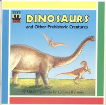 Dinosaurs and Other Prehistoric Creatures (Read about)