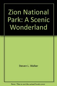 Zion National Park: A Scenic Wonderland