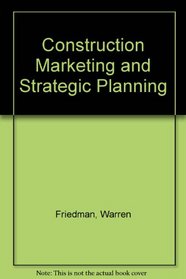 Construction Marketing and Strategic Planning