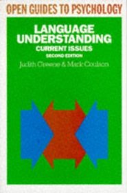 Language Understanding: Current Issues (Open Guides to Psychology)