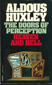 The Doors of Perception: Heaven & Hell
