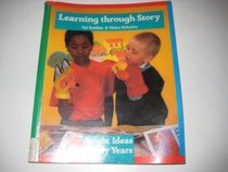 Learning Through Story (Bright Ideas for Early Years)