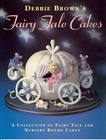 Debbie Brown's Fairy Tale and Nursery Rhyme Cakes