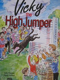 Vicky the High Jumper: A True Story: Surprise and Discovery (Literacy Links Plus Guided Readers Fluent)