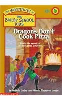 Dragons Don't Cook Pizza (Adventures of the Bailey School Kids (Pb))