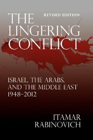 The Lingering Conflict: Israel, the Arabs, and the Middle East 1948-2012