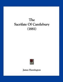 The Sacrifate Of Cantlebury (1881)