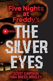 The Silver Eyes (Five Nights at Freddy's, Bk 1)