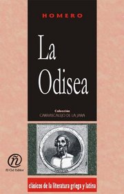 La Odisea/ The Odyssey (Coleccion Clasicos De La Literatura Griega Y Latina Carrascalejo De La Jara) (Spanish Edition)