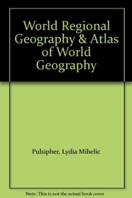 World Regional Geography & Atlas of World Geography