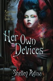 Her Own Devices (Magnificent Devices, Bk 2)