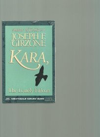 Kara, the Lonely Falcon/Audio Cassette