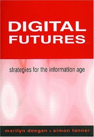 Digital Futures: Strategies for the Information Age