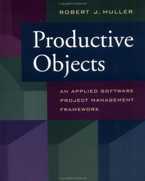 Productive Objects: An Applied Software Project Management Framework