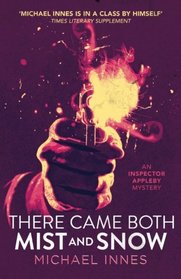 There Came Both Mist and Snow (An Inspector Appleby Mystery)