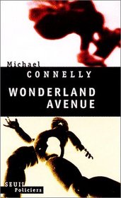 Wonderland Avenue (City of Bones) (Harry Bosch, Bk 8) (French Edition)