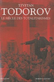 Le sicle des totalitarismes (French Edition)