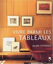 Vivre parmi les tableaux