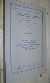 Die bildlichen Darstellungen des Kurfurstenkollegiums von den Anfangen bis zum Ende des Hl. Romischen Reiches: (13.-18. Jahrhundert) (Bonner historische Forschungen) (German Edition)