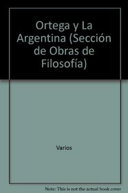 Ortega y La Argentina (Spanish Edition)