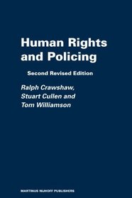 Human Rights and Policing (The Raoul Wallenberg Institute Professional Guides to Human Rights)