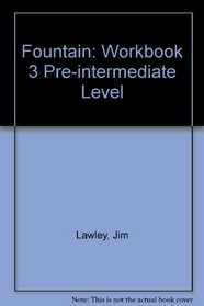 Fountain: Workbook 3 Pre-intermediate Level