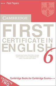 Cambridge First Certificate in English 6 Audio Cassette Set (2 Cassettes): Examination Papers from the University of Cambridge ESOL Examinations (FCE Practice Tests)