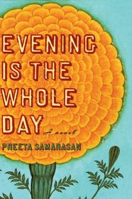 Evening Is the Whole Day: A Novel