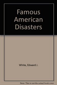 Famous American Disasters