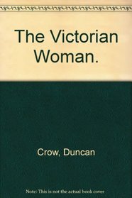 The Victorian Woman.