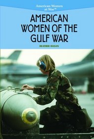 American Women of the Gulf War (American Women at War)