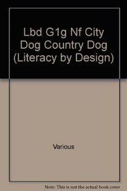 Lbd G1g Nf City Dog Country Dog (Literacy by Design)