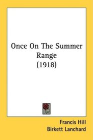 Once On The Summer Range (1918)