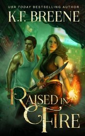 Raised in Fire (Fire and Ice, Bk 2)
