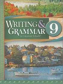 Writing and Grammar 9 (Writing and Grammar for Christian Schools)