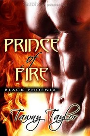 Prince of Fire (Black Phoenix, Bk 1)