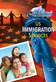 US Immigration Services (My Guide to Us Citizenship)