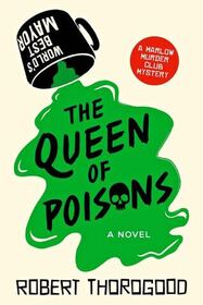 The Queen of Poisons (Marlow Murder Club, Bk 3)